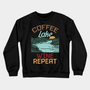 Funny Lake Shirts Coffee Wine Lover Gift Crewneck Sweatshirt